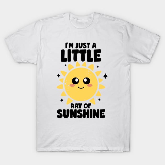 I'm Just A Little Ray Of Sunshine Kindness Irony And Sarcasm T-Shirt by MerchBeastStudio